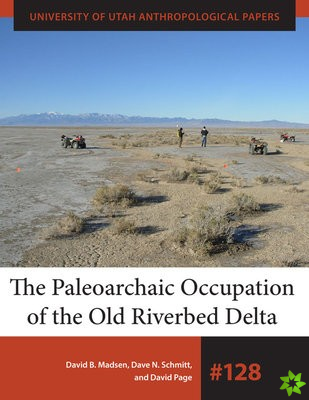 Paleoarchaic Occupation of the Old River Bed Delta