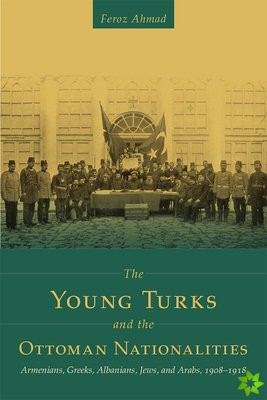 Young Turks and the Ottoman Nationalities