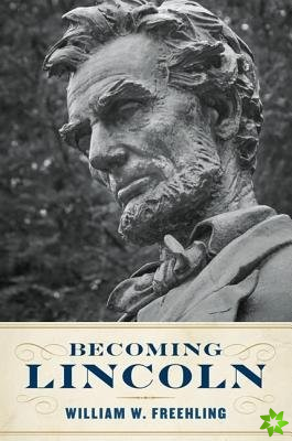Becoming Lincoln