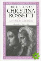 Letters of Christina Rossetti v. 2; 1874-1881