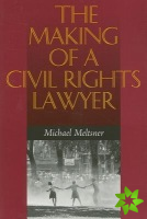 Making of a Civil Rights Lawyer