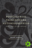 Postcolonial Francophone Autobiographies