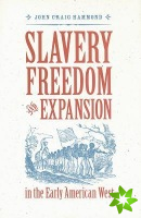 Slavery, Freedom, and Expansion in the Early American West