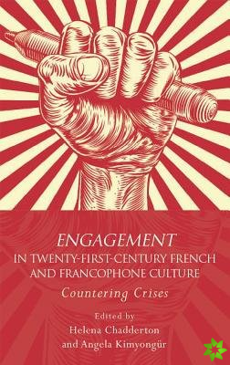 Engagement in 21st Century French and Francophone Culture