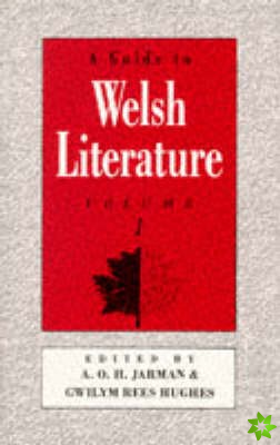 Guide to Welsh Literature: v. 1