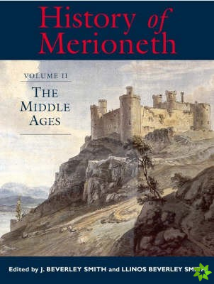 History of Merioneth: Middle Ages v.2