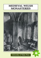 Mediaeval Welsh Monasteries