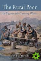 Rural Poor in Eighteenth Century Wales