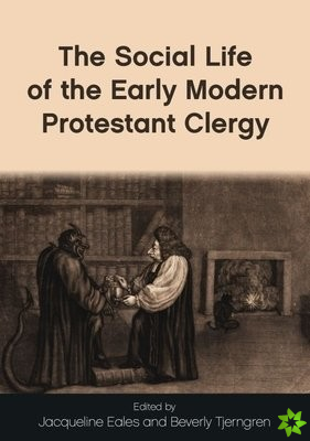 Social Life of the Early Modern Protestant Clergy