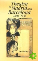 Theatre in Madrid and Barcelona, 1892-1936