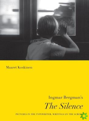 Ingmar Bergman's The Silence