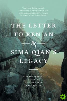 Letter to Ren An and Sima Qians Legacy