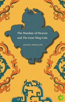 Mandate of Heaven and The Great Ming Code