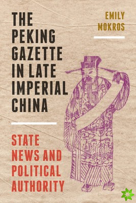 Peking Gazette in Late Imperial China