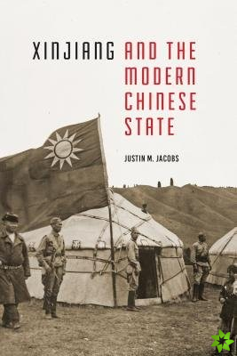 Xinjiang and the Modern Chinese State