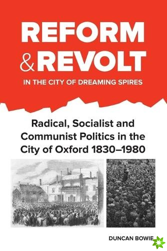 Reform and Revolt in the City of Dreaming Spires