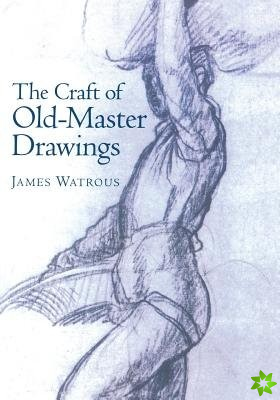 Craft of Old Master Drawings
