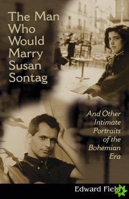 Man Who Would Marry Susan Sontag