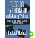 Russian Symbolism and Literary Tradition