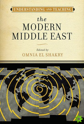 Understanding and Teaching the Modern Middle East