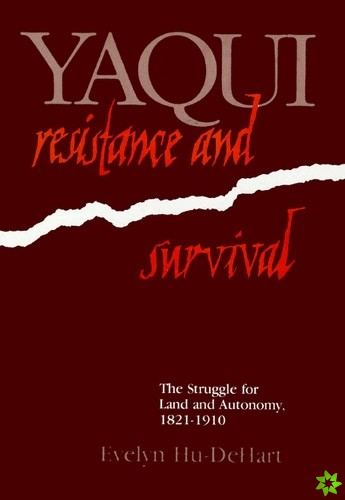 Yaqui Resistance & Survival