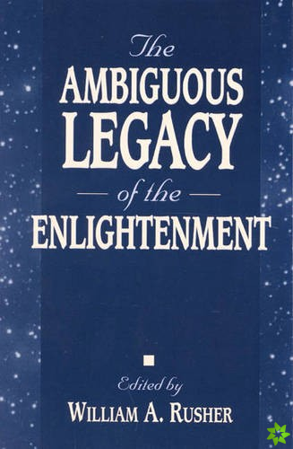 Ambiguous Legacy of the Enlightenment