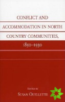 Conflict and Accommodation In North Country Communities, 1850-1930
