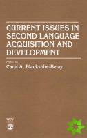 Current Issues in Second Language Acquisition and Development