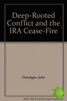 Deep-Rooted Conflict and the IRA Cease-Fire