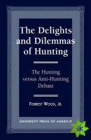 Delights and Dilemmas of Hunting