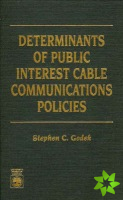 Determinants of Public Interest Cable Communications Policies