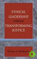 Ethical Leadership through Transforming Justice