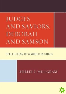 Judges and Saviors, Deborah and Samson