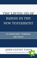 Laying on of Hands in the New Testament