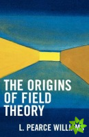 Origins of Field Theory