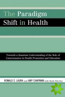 Paradigm Shift in Health