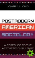 Postmodern American Sociology