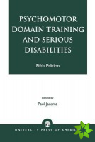 Psychomotor Domain Training and Serious Disabilities