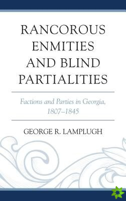 Rancorous Enmities and Blind Partialities