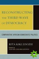 Reconstructing the Third Wave of Democracy