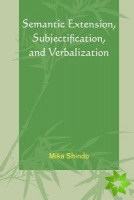 Semantic Extension, Subjectification, and Verbalization