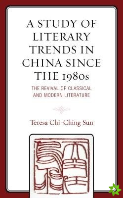 Study of Literary Trends in China Since the 1980s