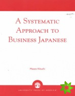Systematic Approach to Business Japanese