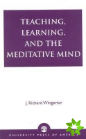 Teaching, Learning, and the Meditative Mind