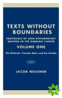 Texts Without Boundaries: Protocols of Non-Documentary Writing in the Rabbinic Canon