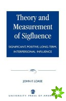 Theory and Measurement of Sigfluence