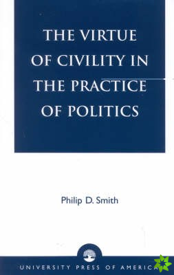 Virtue of Civility in the Practice of Politics