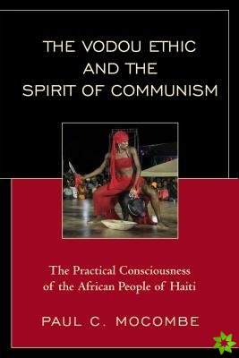 Vodou Ethic and the Spirit of Communism