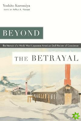 Beyond the Betrayal