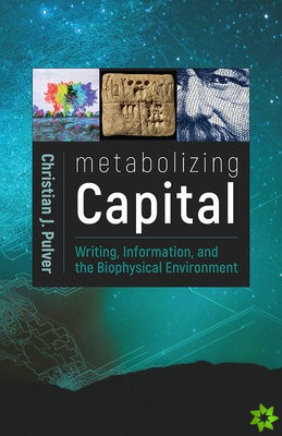 Metabolizing Capital